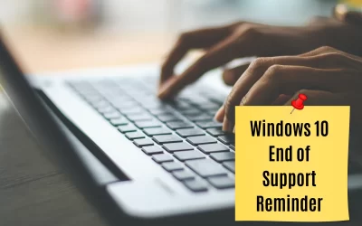 End of Support Windows 10: What You Need to Do